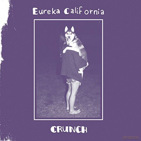 Eureka California: Crunch [CD]