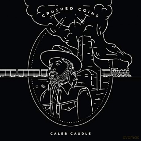 Caleb Caudle: Crushed Coins [CD]
