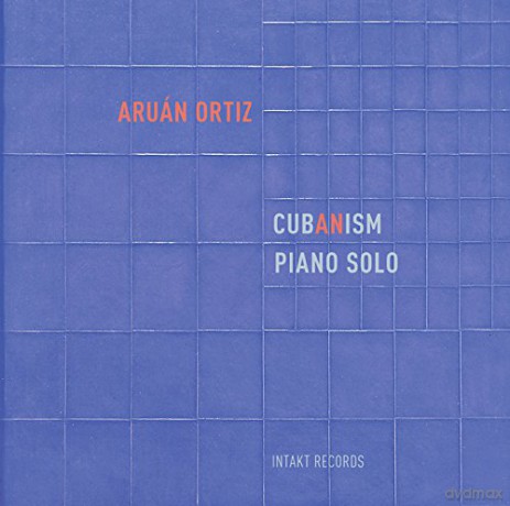Aruan Ortiz: Cubanism [CD]
