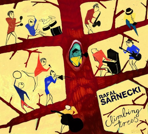 Rafal Sarnecki: Climbing Trees [CD]