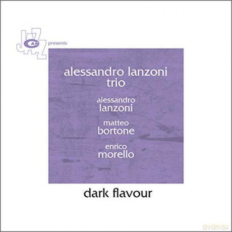 Alessandro Lanzoni Trio: Dark Flavour [CD]