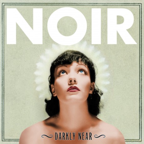 Noir: Darkly Near [CD]