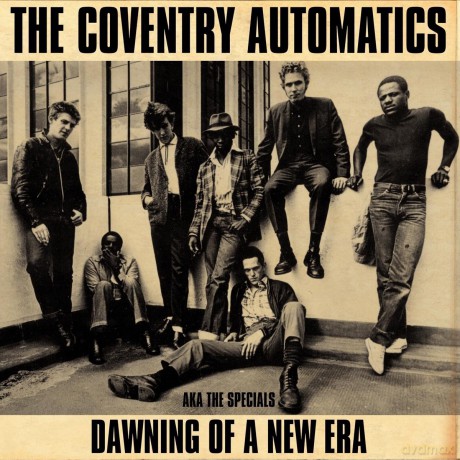 Coventry Automatics Aka The Specials: Dawning Of A New Era [Winyl]