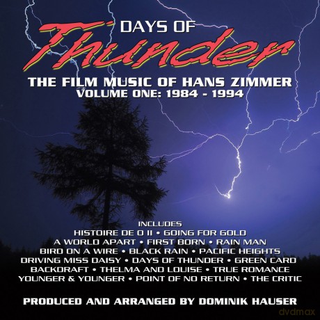 Dominik Hauser: Days Of Thunder The Film Music Of Hans Zimmer Vol. 1 [CD]
