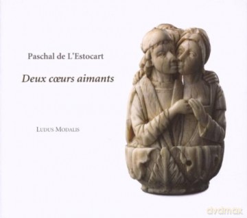 Ludus Modalis: De LEstocart-Deux Coeurs Aimants [CD]