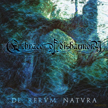 Embrace Of Disharmony: De Rervm Natvra [CD]