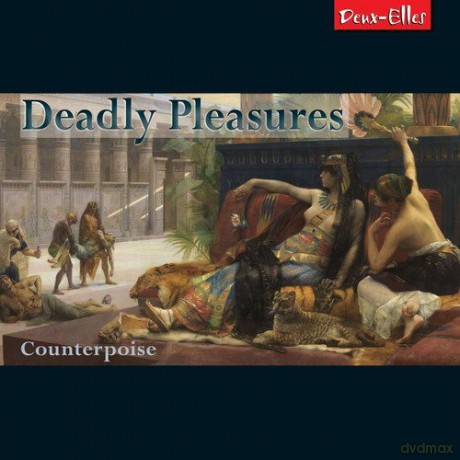 Counterpoise: Deadly Pleasures [3CD]