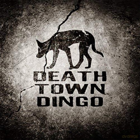 Death Town Dingo: Death Town Dingo [CD]