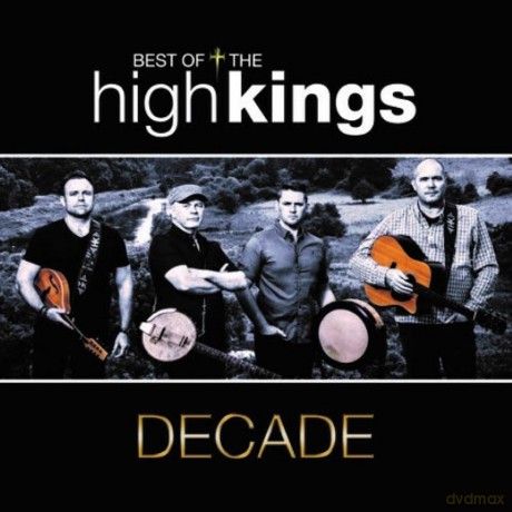 High Kings: Decade - The Best Of [CD]