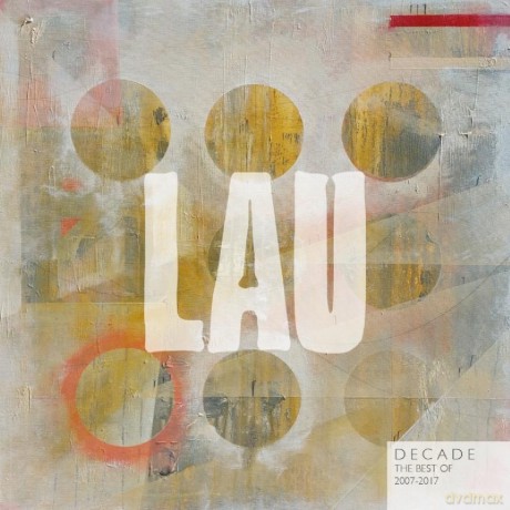 Lau: Decade (The Best Of 2007-2017) [3xWinyl]
