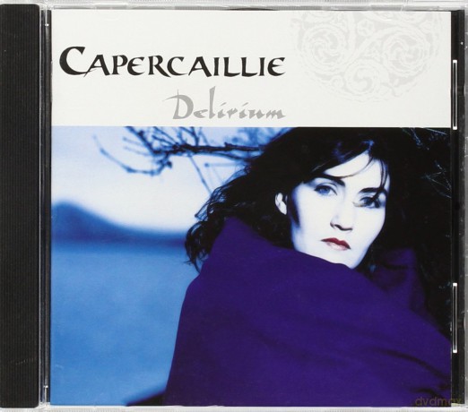 Capercaillie: Delerium [CD]