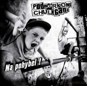 Podwórkowi Huligani: Na pohybel [CD]