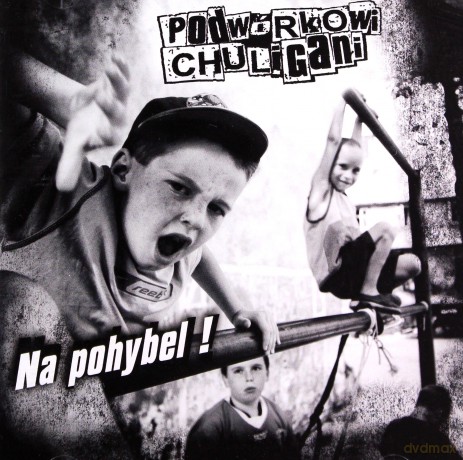 Podwórkowi Huligani: Na pohybel [CD]