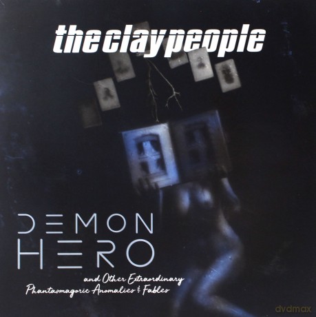 Clay People: Demon Hero And Other Extraordinary Phantasmagoric Anomalies And Fables [Winyl]