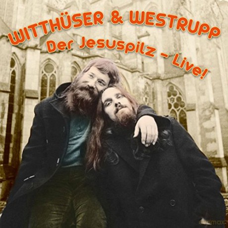 Witthuser & Westrupp: Der Jesuspilz - Live [CD]