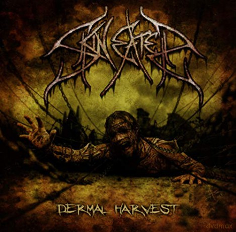Skineater: Dermal Harvest [CD]
