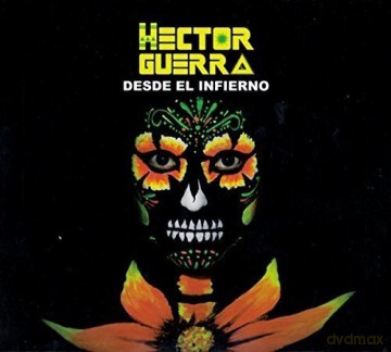 Hector Guerra: Desde El Infierno [CD]