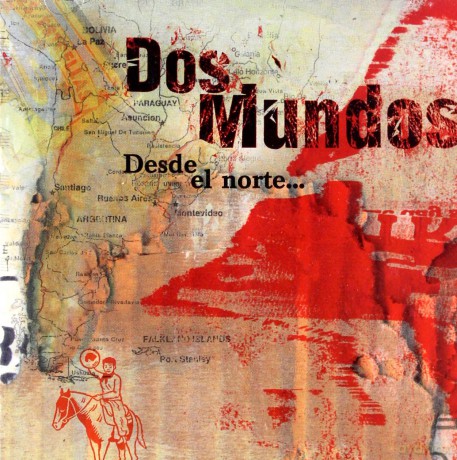 Dos Mundos: Desde El Norte [CD]