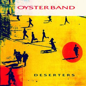 Oysterband: Deserters [CD]