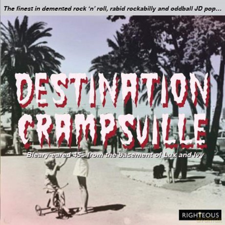Destination Crampsville: The Finest In Demented Rock N Roll. Rabid Rockabilly And Oddball Jd Pop... [2CD]