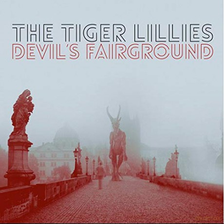 Tiger Lillies: Devils Fairground [CD]