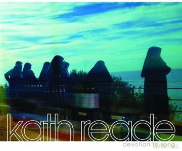 Kath Reade: Devotion To Song [CD]