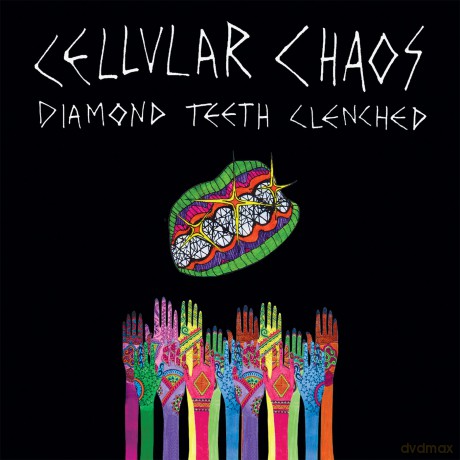 Cellular Chaos: Diamond Teeth Clenched [CD]
