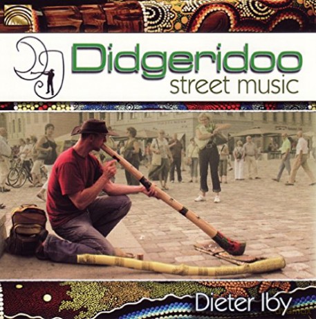Dieter Iby: Didgeridoo Street Music [CD]