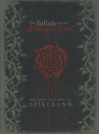 Spielbann: Die Ballade Von Der Blutigen Rose [CD]