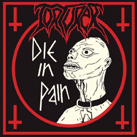 Torturer: Die In Pain [CD]