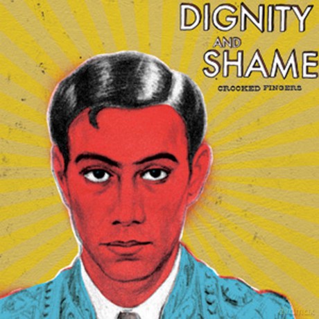 Crooked Fingers: Dignity And Shame [CD]