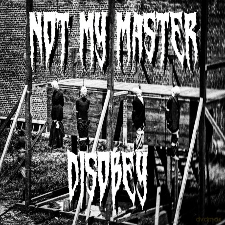 Not My Master: Disobey [CD]