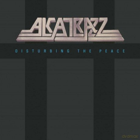Alcatrazz: Disturbing The Peace [2CD]