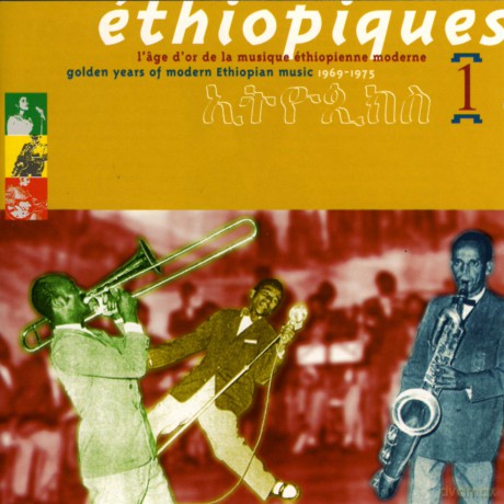 Ethiopiques 1: Golden Years Of Modern Ethiopian Music 1969-1975 [CD]