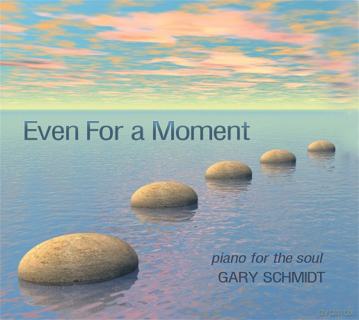 Gary Schmidt: Even For A Moment [CD]