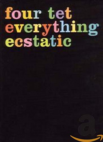 Four Tet: Everything Ecstatic [2DVD]