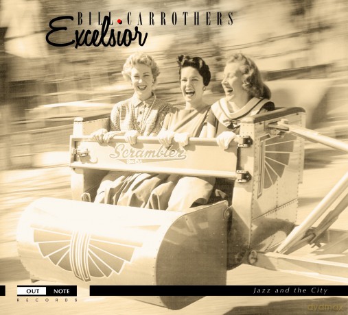 Bill Carrothers: Excelsior [CD]