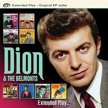 Dion & The Belmonts: Extended Play [CD]