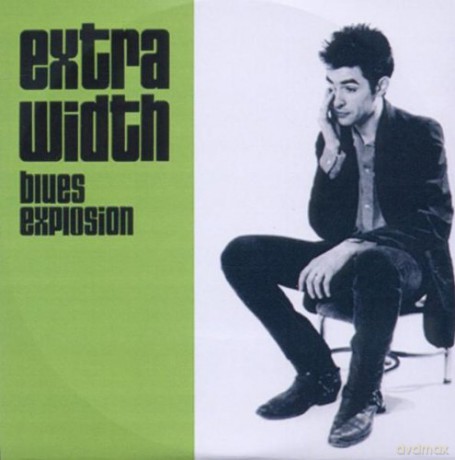 Jon Spencer Blues Explosion: Extra Width/Mo Width [2CD]