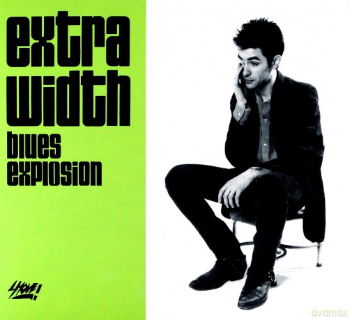 Jon Spencer Blues Explosion: Extra Width/Mo Width [2CD]