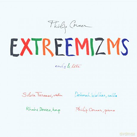 Philip Corner: Extreemizms [CD]