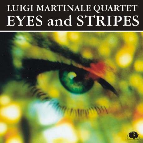 Luigi Martinale: Eyes And Stripes [CD]