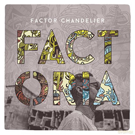 Factor Chandelier: Factoria [CD]