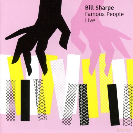 Bill Sharpe: Famous People Live [CD]