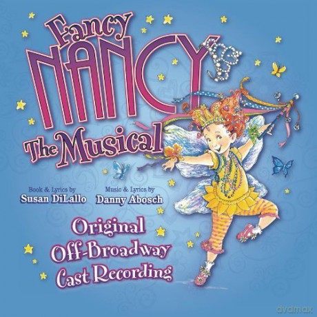 Danny Abosch: Fancy Nancy The Musical [CD]