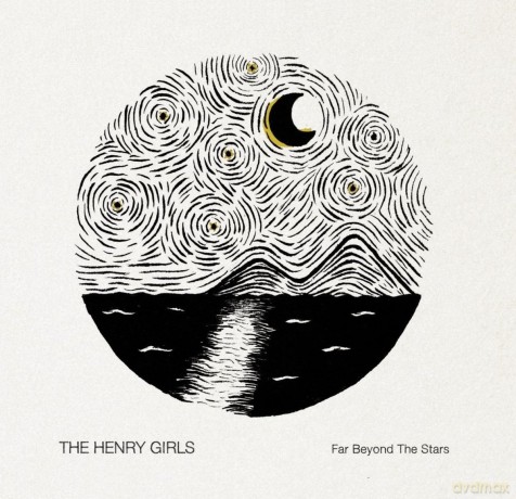 Henry Girls: Far Beyond The Stars [CD]