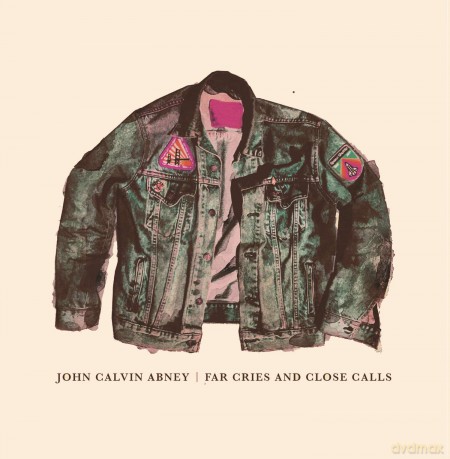 John Calvin Abney: Far Cries And Close Calls [CD]