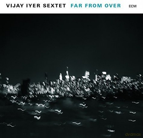 Vijay Iyer Sextet: Far From Over [2xWinyl]
