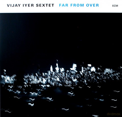 Vijay Iyer Sextet: Far From Over [2xWinyl]