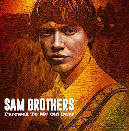 Sam Brothers: Farewell To My Old Ways [CD]